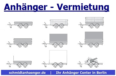 PKW Anhänger Vermietung - Anhänger mieten hier im Anhänger Center Berlin !